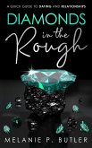 Diamonds in the Rough: A Quick Guide to Dating and Relationships (eBook, ePUB)