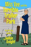 Miss Vee and the terrible trailer park (Miss Vee Mysteries, #2) (eBook, ePUB) Miss Vee and the terrible trailer park (Miss Vee Mysteries, #2) (eBook, ePUB)