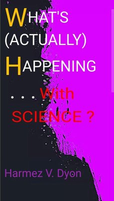 What's (Actually) Happening . . . (eBook, ePUB) - Dyon, Harmez V.