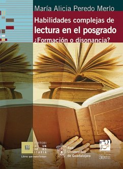 Habilidades complejas de lectura en el posgrado. ¿Formación o disonancia? (eBook, ePUB) - Peredo Merlo, Alicia