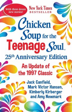 Chicken Soup for the Teenage Soul 25th Anniversary Edition (eBook, ePUB) - Newmark, Amy