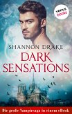 Dark Sensations: Die große Vampirsaga in einem eBook (eBook, ePUB)