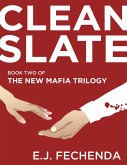 Clean Slate (The New Mafia Trilogy, #2) (eBook, ePUB) Clean Slate (The New Mafia Trilogy, #2) (eBook, ePUB)