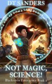 Not Magic, Science! (eBook, ePUB)