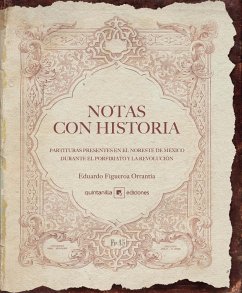 Notas con Historia (eBook, ePUB) - Figueroa Orrantia, Eduardo
