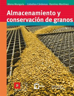 Almacenamiento y conservación de granos (eBook, ePUB) - Mena Munguía, Salvador; Ceballos Cárdena, Francisco; Ramírez Martínez, Mario