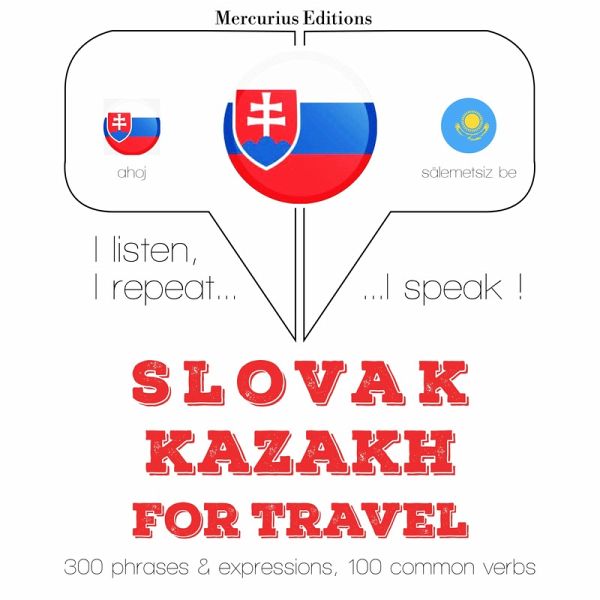 Slovenský - Kazašský: Na cestovanie (MP3-Download) Slovenský - Kazašský: Na cestovanie (MP3-Download)