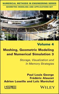 Meshing, Geometric Modeling and Numerical Simulation 3 (eBook, ePUB) - George, Paul Louis; Alauzet, Frédéric; Loseille, Adrien; Maréchal, Loïc