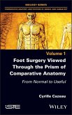 Foot Surgery Viewed Through the Prism of Comparative Anatomy (eBook, PDF)