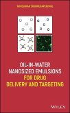 Oil-in-Water Nanosized Emulsions for Drug Delivery and Targeting (eBook, ePUB)