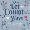 Let Me Count the Ways (eBook, ePUB) - Bild 1