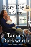 Every Day Is a Gift (eBook, ePUB)