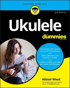 Ukulele For Dummies (eBook, PDF) - Wood, Alistair