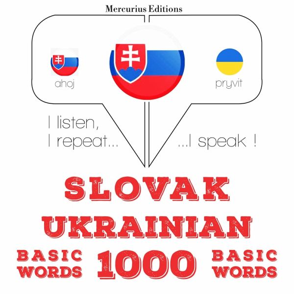Slovenský - Ukrajinská: 1000 základných slov (MP3-Download) Slovenský - Ukrajinská: 1000 základných slov (MP3-Download)