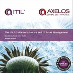 ITIL® Guide to Software and IT Asset Management - Second Edition (eBook, ePUB)