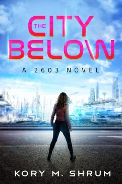 Cover The City Below (A 2603 Novel, #1) (eBook, ePUB)