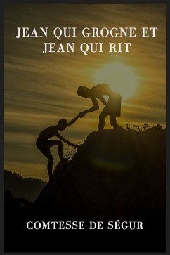 Jean qui grogne et Jean qui rit (eBook, ePUB) - Comtesse de Ségur, .