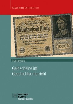 Geldscheine im Geschichtsunterricht (eBook, PDF) - Britsche, Frank