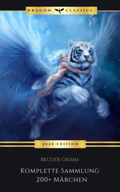 Grimms Märchen (Komplette Sammlung - 200+ Märchen): (eBook, ePUB) - Grimm, Brüder; Grimm, Jacob; Grim, Wilhelm; BookTime