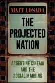 The Projected Nation (eBook, ePUB) The Projected Nation (eBook, ePUB)