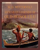 Hawaiian Legends Of Old Honolulu (eBook, ePUB)