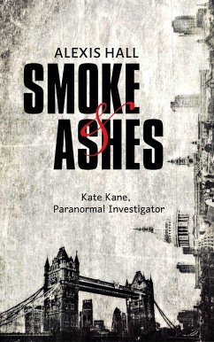 Smoke & Ashes (eBook, ePUB) - Hall, Alexis