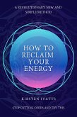 How To Reclaim Your Energy (Inner Wisdom Series, #2) (eBook, ePUB)