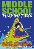 Middle School: Field Trip Fiasco (eBook, ePUB)