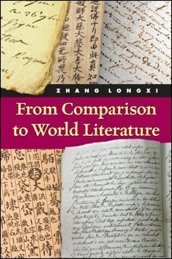 From Comparison to World Literature (eBook, ePUB) - Zhang, Longxi