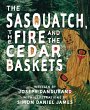 The Sasquatch, the Fire and the Cedar... - Bild 1