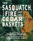 The Sasquatch, the Fire and the Cedar Baskets (eBook, ePUB)
