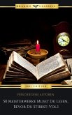 50 Meisterwerke Musst Du Lesen, Bevor Du Stirbst: Vol. 1 (eBook, ePUB)