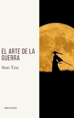 El arte de la Guerra (eBook, ePUB) - Tzu, Sun; Classics, Moon