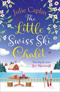 The Little Swiss Ski Chalet (eBook, ePUB) - Caplin, Julie