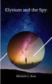 Elysium and the Spy (eBook, ePUB)
