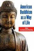 American Buddhism as a Way of Life (eBook, ePUB)