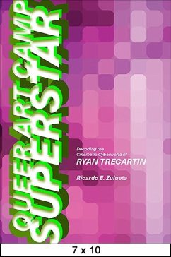 Queer Art Camp Superstar (eBook, ePUB) - Zulueta, Ricardo E.