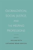 Globalization, Social Justice, and the Helping Professions (eBook, ePUB)