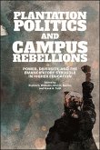 Plantation Politics and Campus Rebellions (eBook, ePUB)