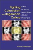 Fighting Colonialism with Hegemonic Culture (eBook, ePUB)