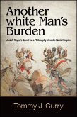 Another white Man's Burden (eBook, ePUB)