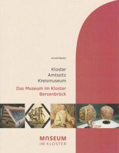 Das Museum im Kloster Bersenbrück - Beuke, Arnold