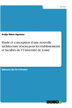 Etude et conception d¿une nouvelle architecture réseau pour les établissements et facultés de l¿Université de Lomé