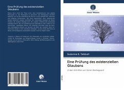 Eine Prüfung des existenziellen Glaubens - Tebbutt, Suzanne K.