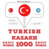 Türkçe - Kazakça: 1000 temel kelime... - Bild 1