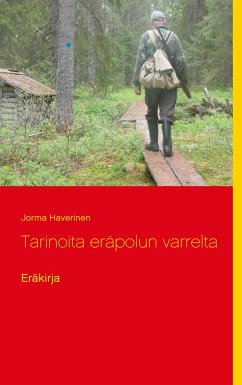 Tarinoita eräpolun varrelta - Haverinen, Jorma