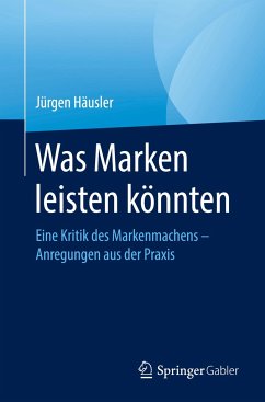 Was Marken leisten könnten - Häusler, Jürgen