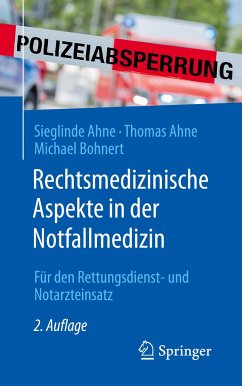 Rechtsmedizinische Aspekte in der Notfallmedizin - Ahne, Sieglinde;Ahne, Thomas;Bohnert, Michael