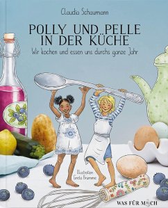 Polly und Pelle in der Küche - Schaumann, Claudia