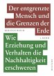 Der entgrenzte Mensch und die Grenzen... - Bild 1